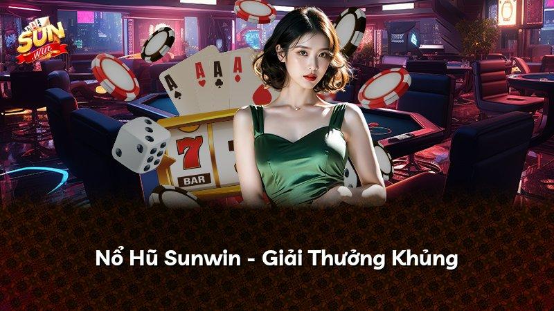 Nổ Hũ Sunwin - Giải Thưởng Khủng