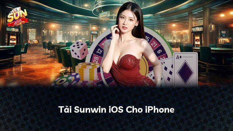 Tải Sunwin iOS Cho iPhone