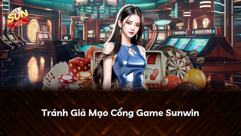 Tránh Giả Mạo Cổng Game Sunwin