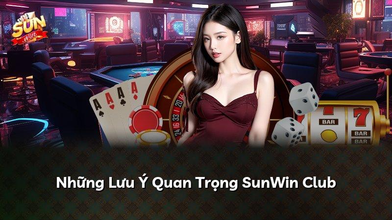 Những Lưu Ý Quan Trọng SunWin Club