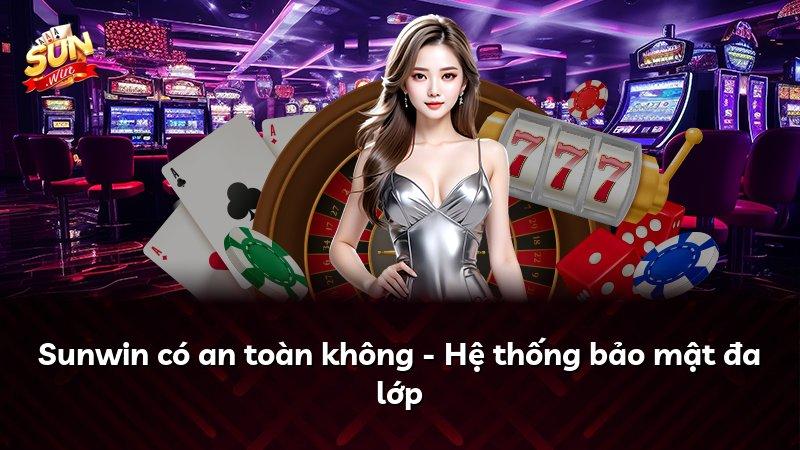 Sunwin có an toàn không - Hệ thống bảo mật đa lớp